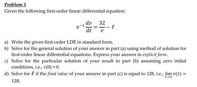 dt V a) Write the given first-order LDE in standard form. b)