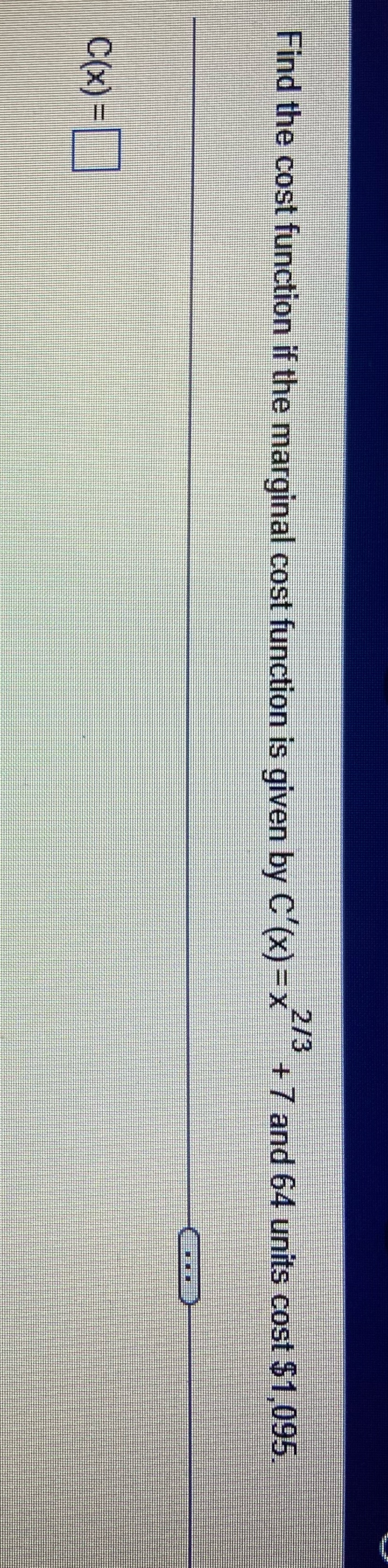  Find the cost function if the marginal cost function is given