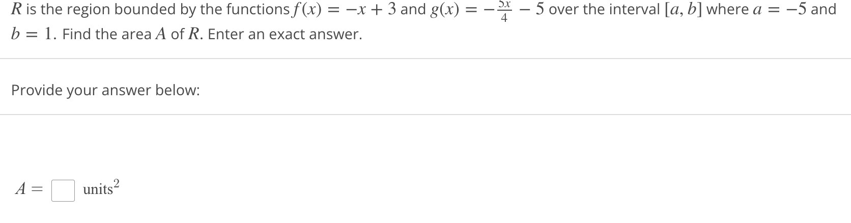 R is the region bounded by the functionsf(x) = x +