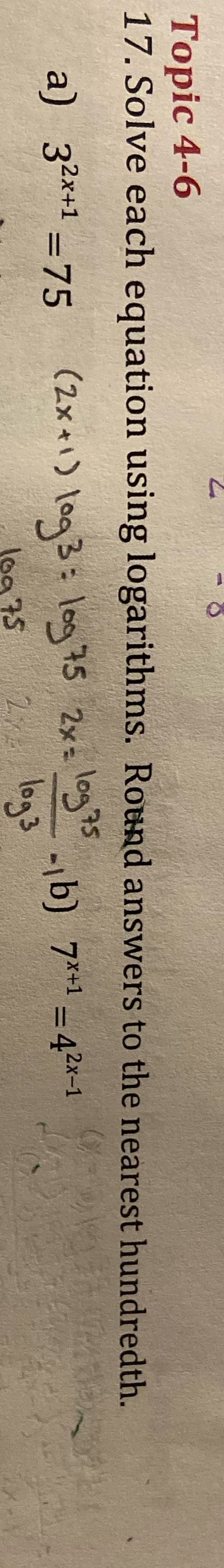 Question B Topic 4-6 17. Solve each equation using logarithms. Round