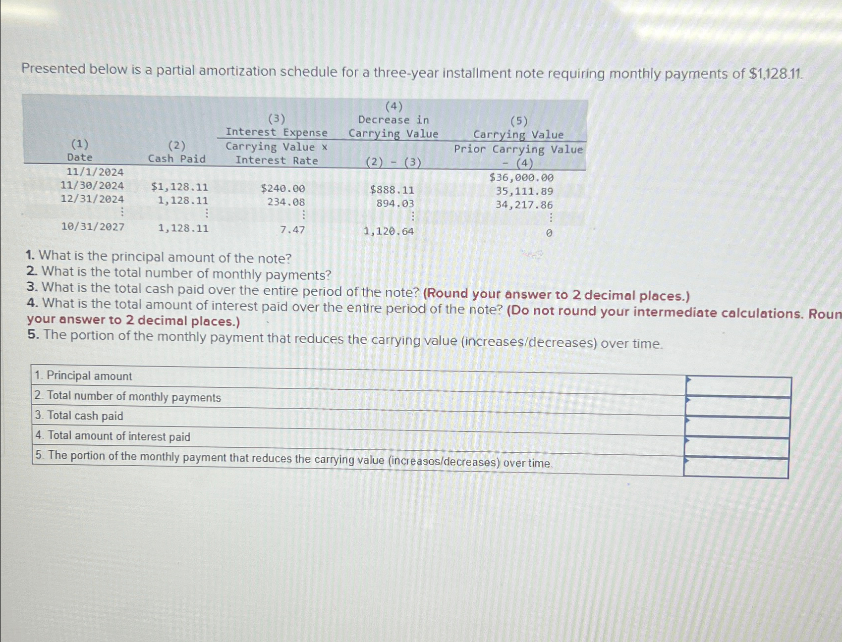  Presented below is a partial amortization schedule for a three-year installment