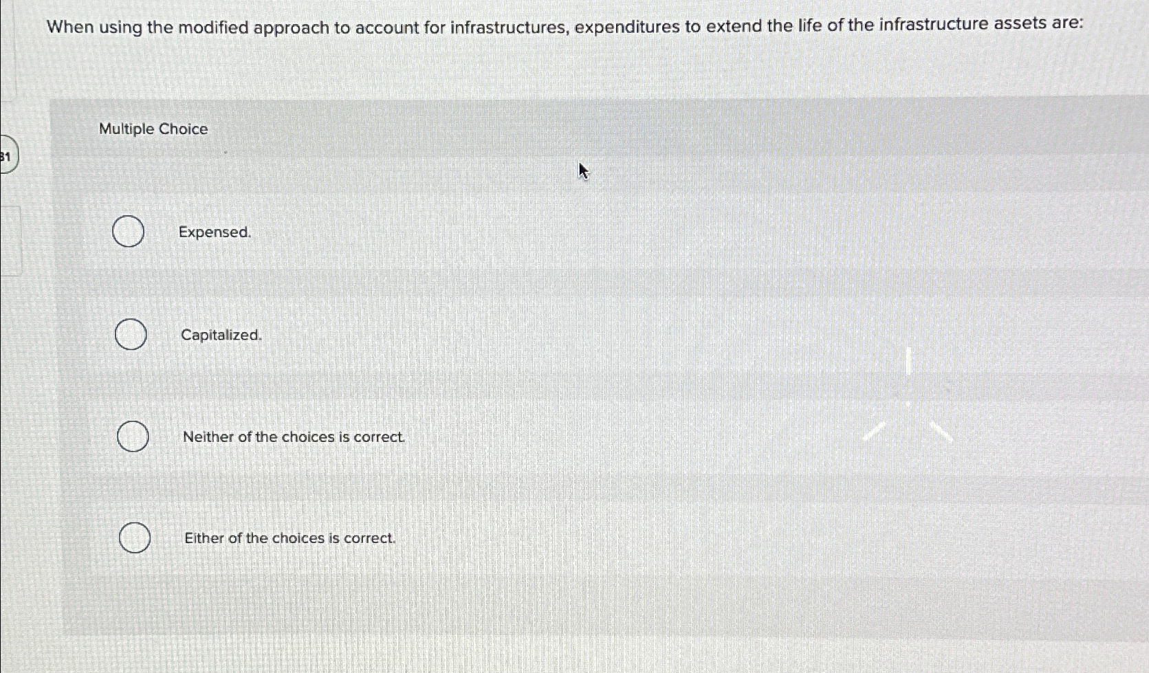 extend the life of the infrastructure assets are: Multiple Choice Expensed. Capitalized.