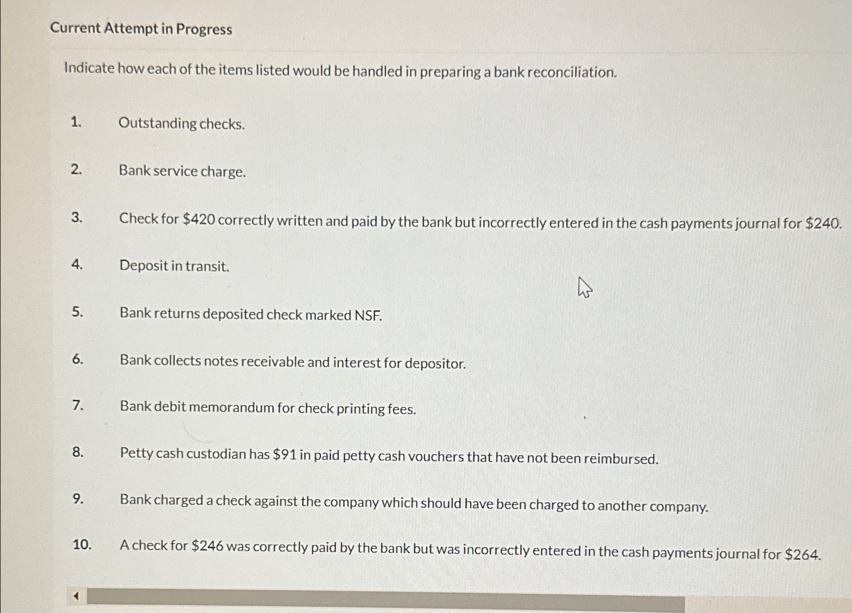 Current Attempt in Progress Indicate how each of the items listed