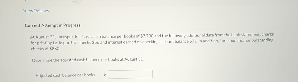 has a cash balance per books of $7,730 and the following additional