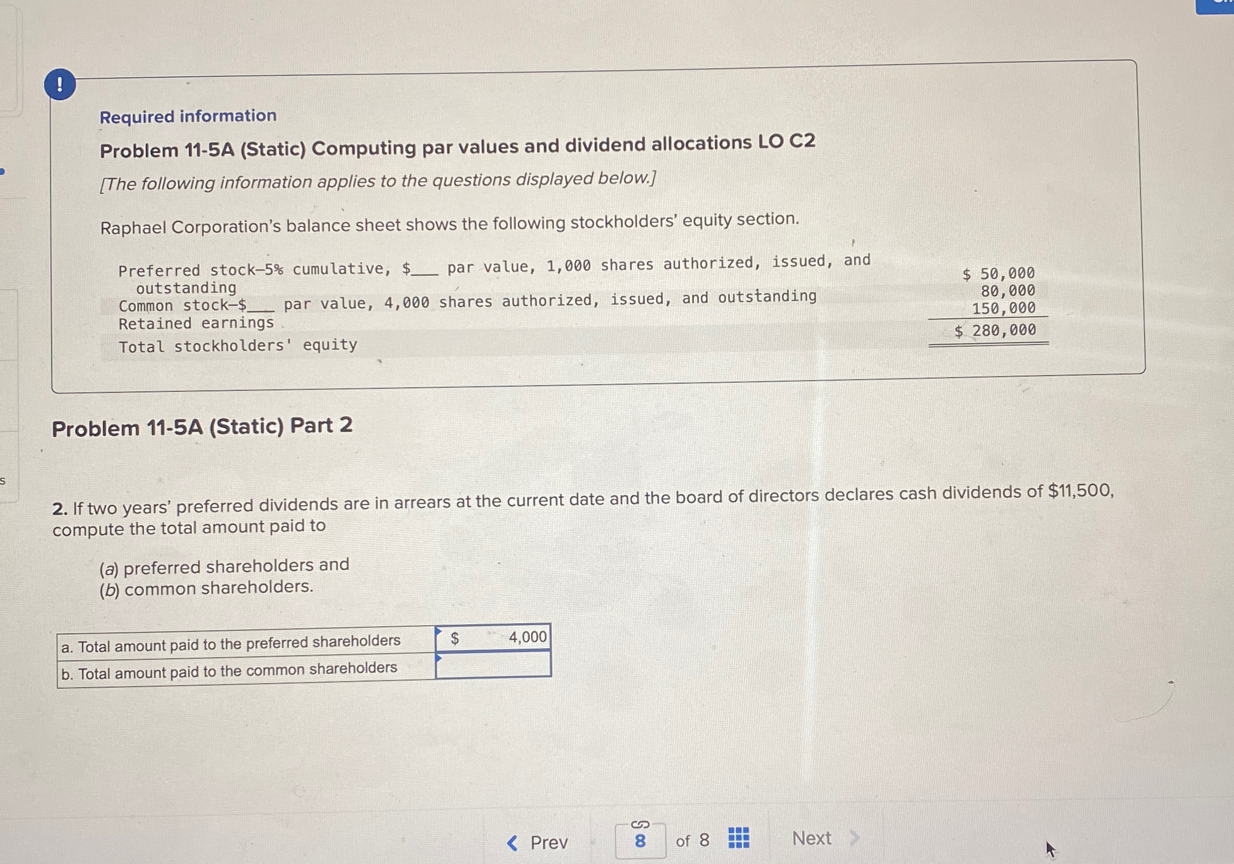  ! Required information Problem 11-5A (Static) Computing par values and dividend