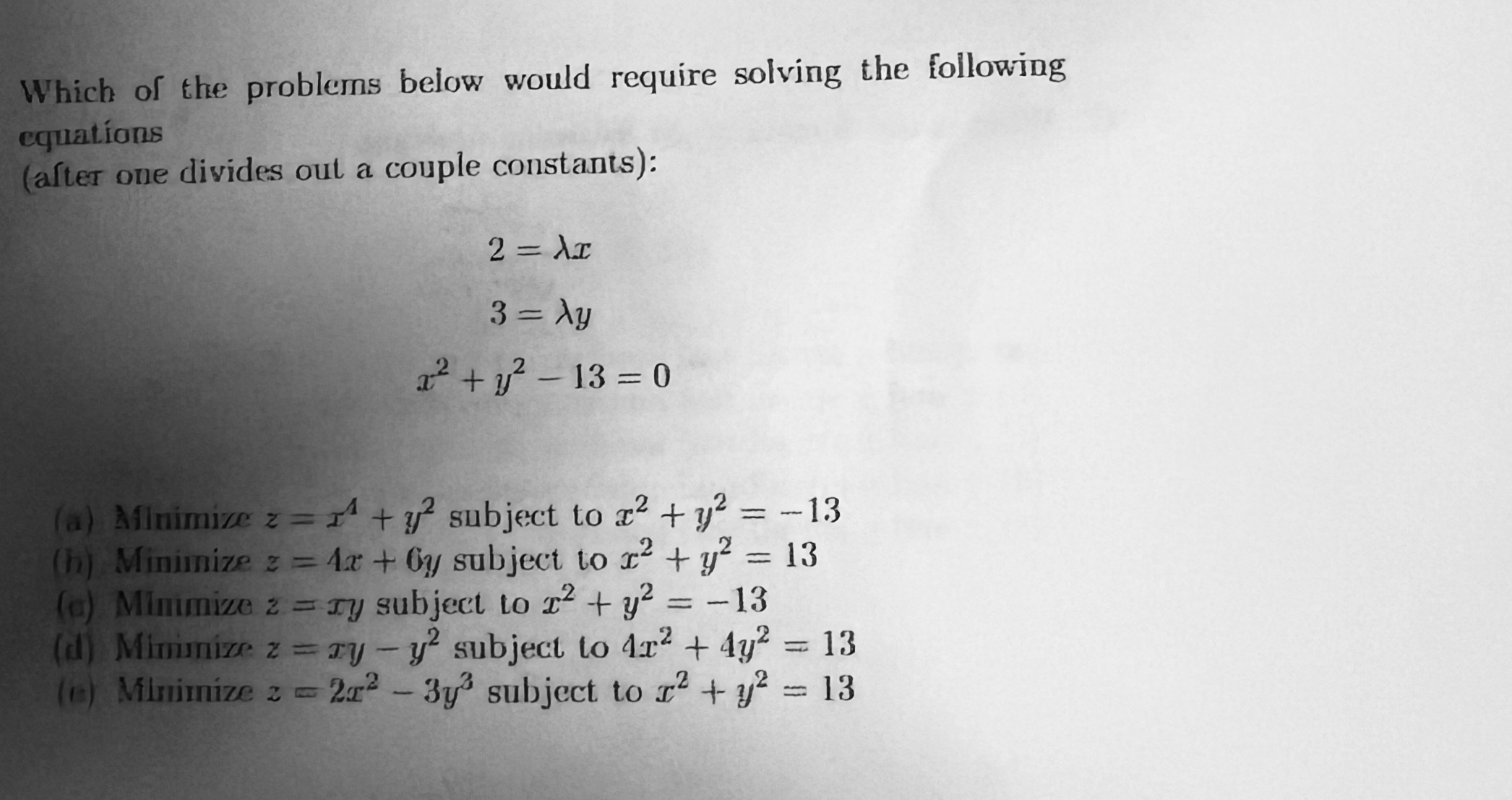  Which of the problems below would require solving the following equations