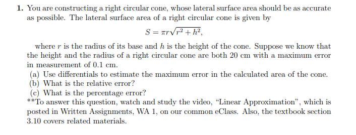  1. You are constructing a right circular cone, whose lateral surface