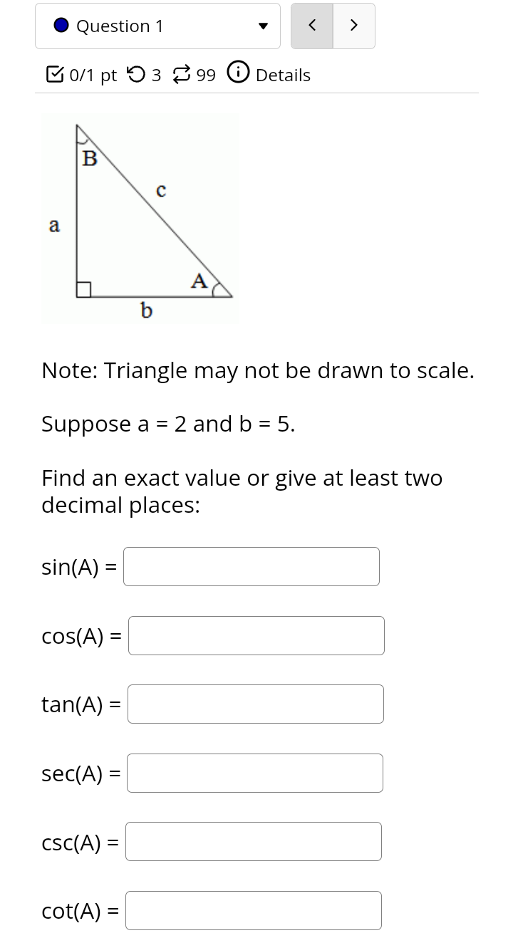 A = 55 degrees. Find: Give all answers to at least one