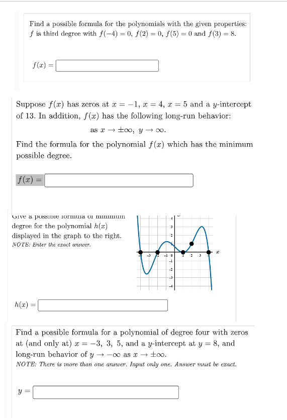 Find a possible formula for the polynomials with t.he given properties: f