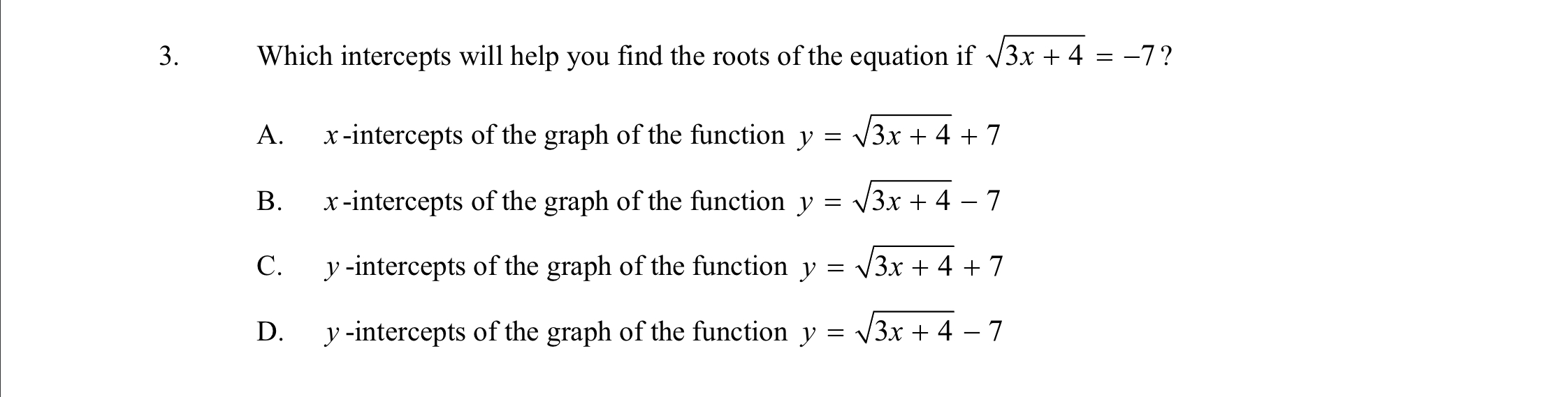 What is the answer to this question? 3. Which intercepts will