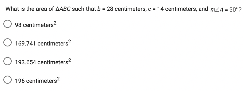 of AABC such that b = 28 centimeters, c = 14 centimeters,