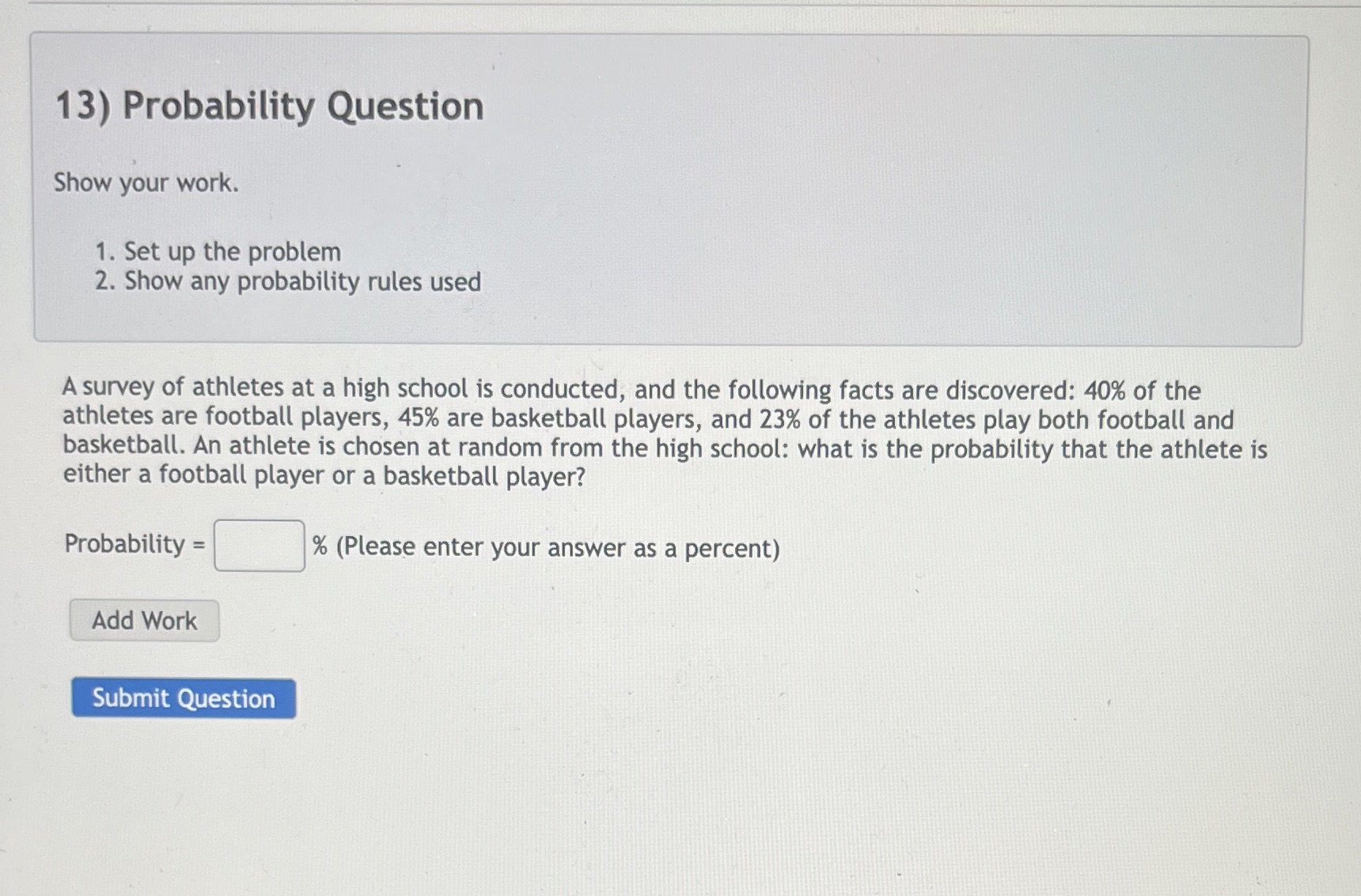 2. Show any probability rules used A survey of athletes at a