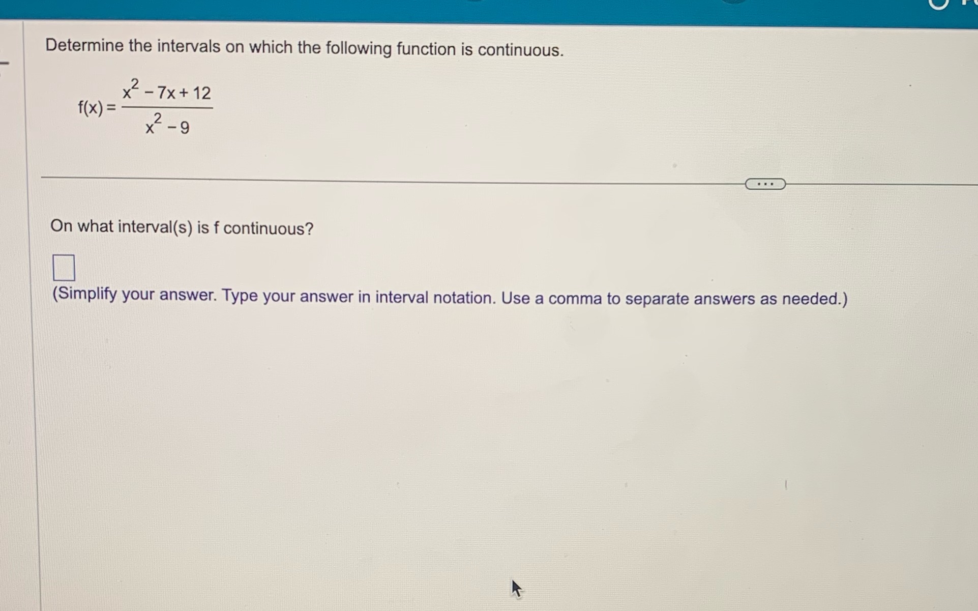 Determine the intervals on which the following function is continuous. x2
