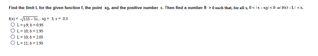 Find the limit L for the given function f, the point