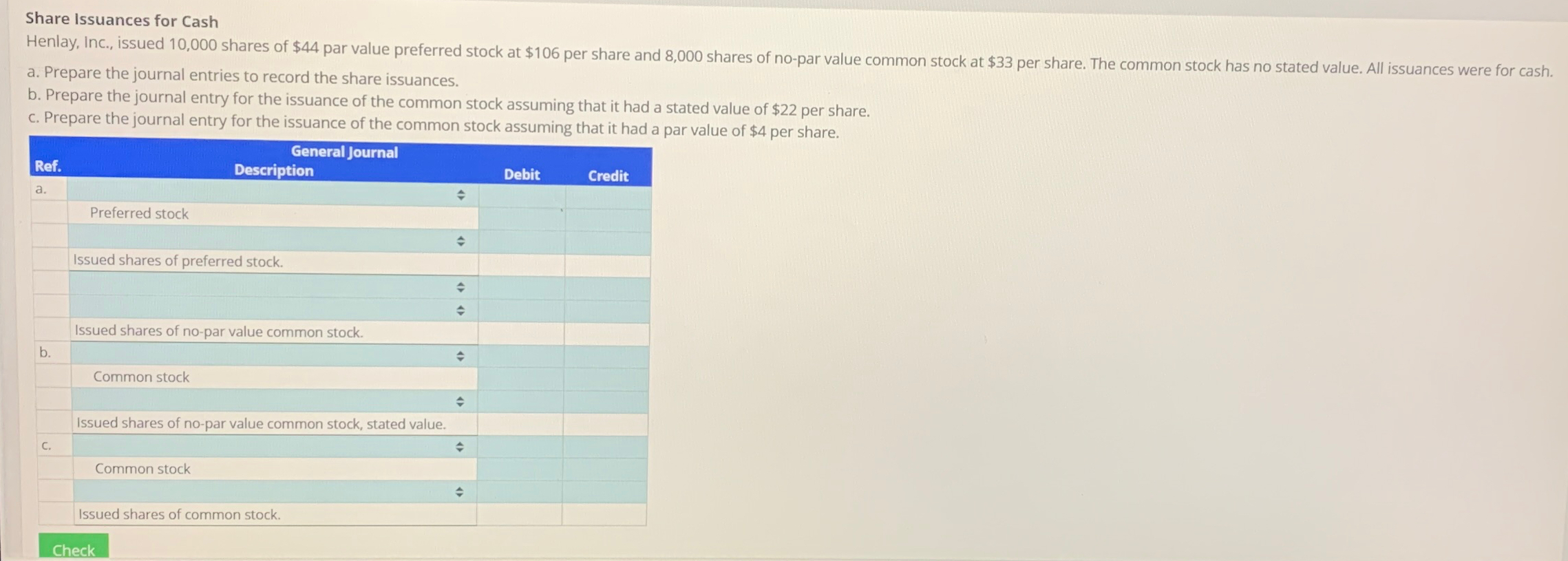  ***Use provided template and show work Thanks!! Share Issuances for Cash
