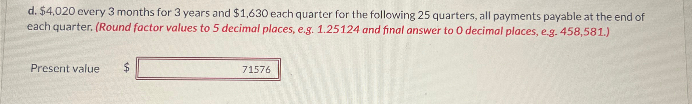 quarter for the following 25 quarters, all payments payable at the end