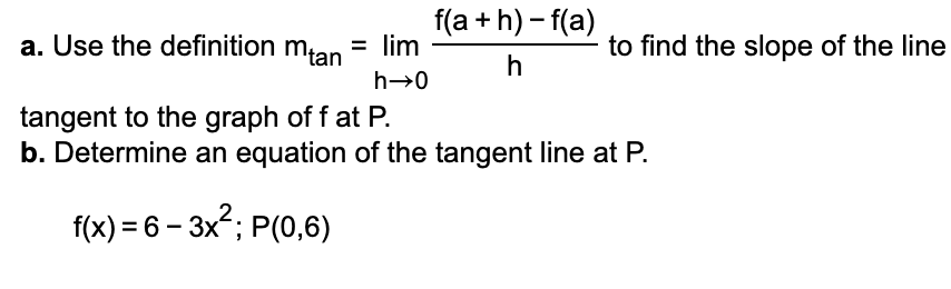 h h>0 tangent to the graph off at P. b. Determine an