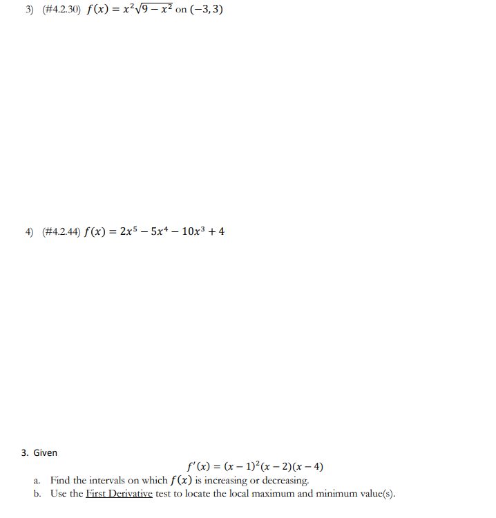 3) (#4.2.30) f(x) = x29 - x2 on (-3,3) 4) (#4.2.44)
