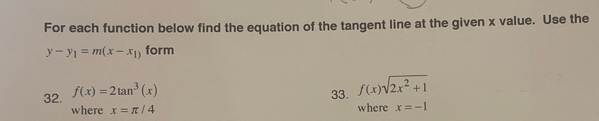 at the given x value. Use the y- y1 = m(x -