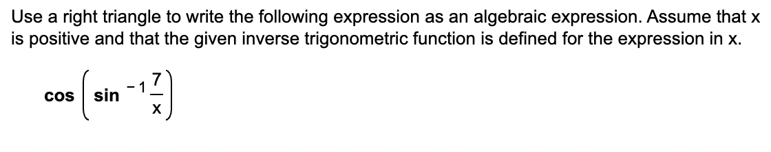 algebraic expression. Assume that x is positive and that the given inverse