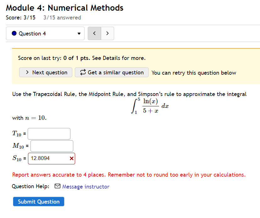 Module 4: Numerical Methods Score: 3/15 3/15 answered . Question 4