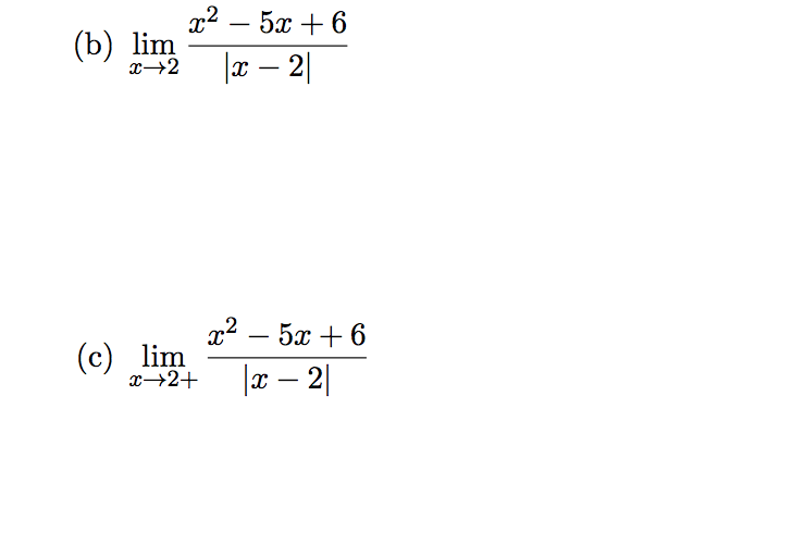 your textbook to evaluate the following limits. Make one move at a