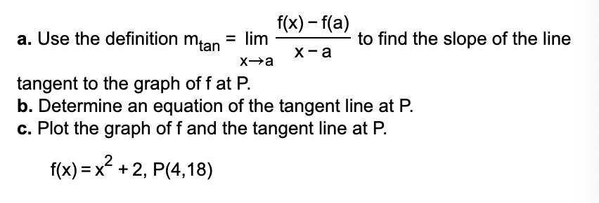  f(x) - f(a) a. Use the definition mtam = lim ?