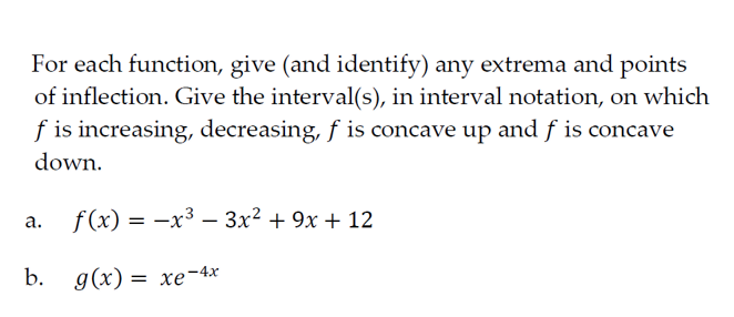 inflection. Give the interval(s), in interval notation, on which f is increasing,