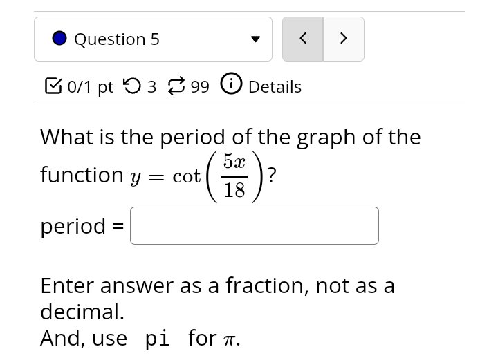 The period is: The horizontal shift is: units to the Select an
