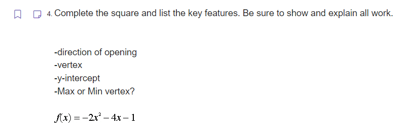 sure to show and explain all work. -direction of opening -vertex -y-intercept