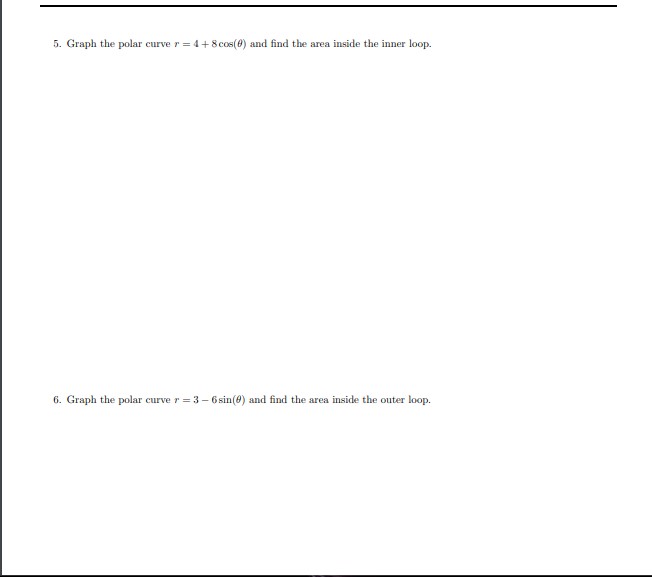  5. Graph the polar curve r = 4 + 8 cos(#)
