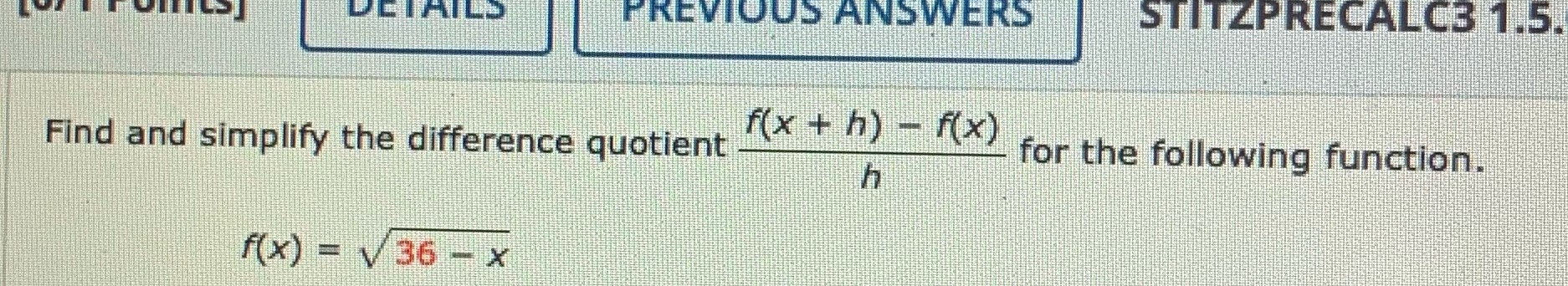 DETAILS PREVIOUS ANSWERS STITZPRECALC3 1.5. Find and simplify the difference quotient