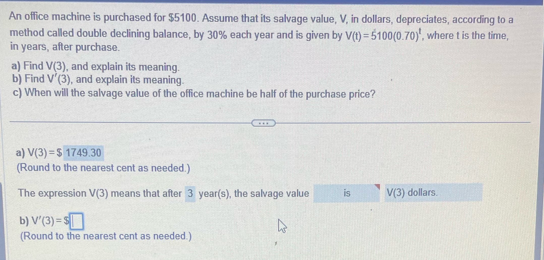 for $5100. Assume that its salvage value, V, in dollars, depreciates, according