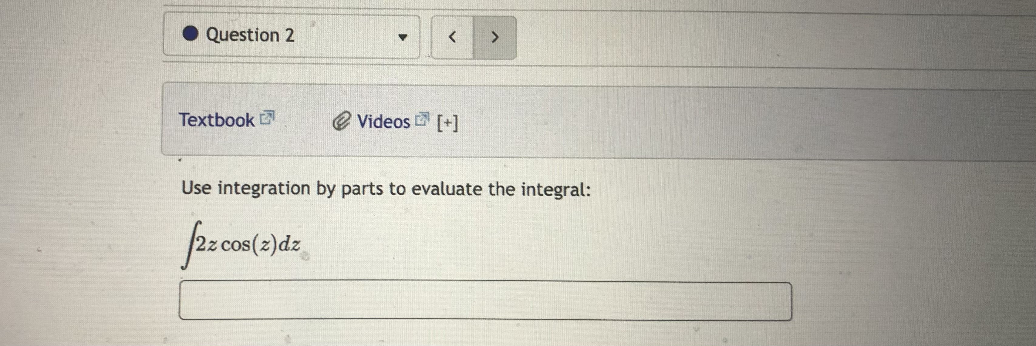 ) [+] Use integration by parts to evaluate the integral: 6z sin(z)