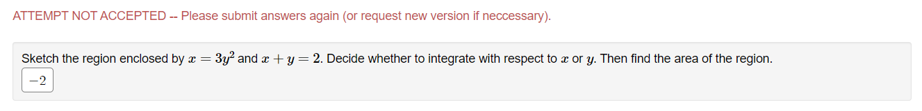 ATTEMPT NOT ACCEPTED -- Please submit answers again (or request new