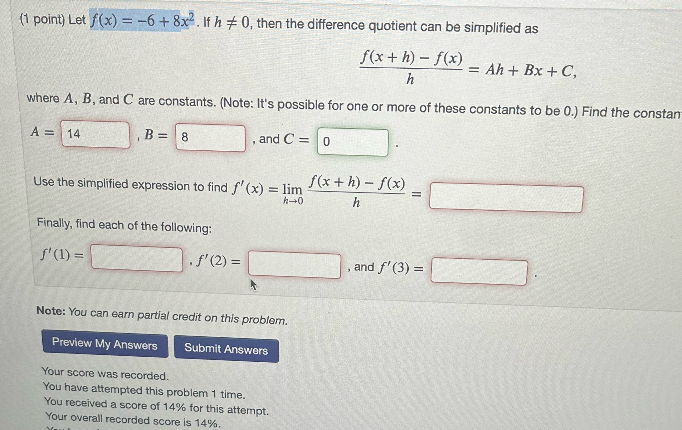  (1 point) Let f(x) = -6 + 8x2. If h #