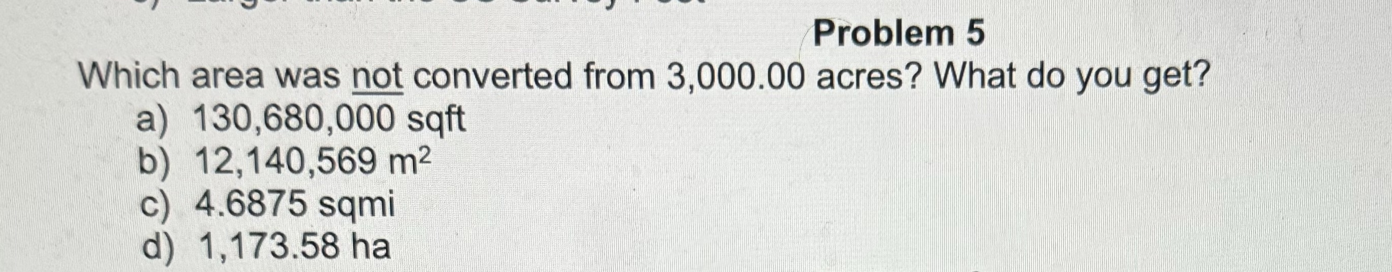  Problem 5 Which area was not converted from 3,000.00 acres? What
