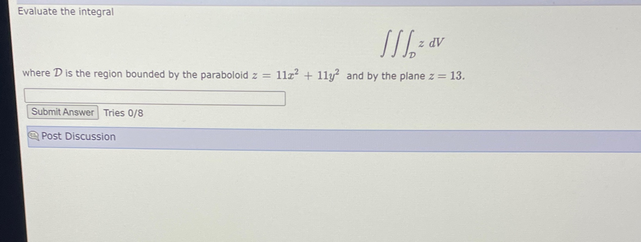 paraboloid z = 11x2 + 1ly and by the plane z =