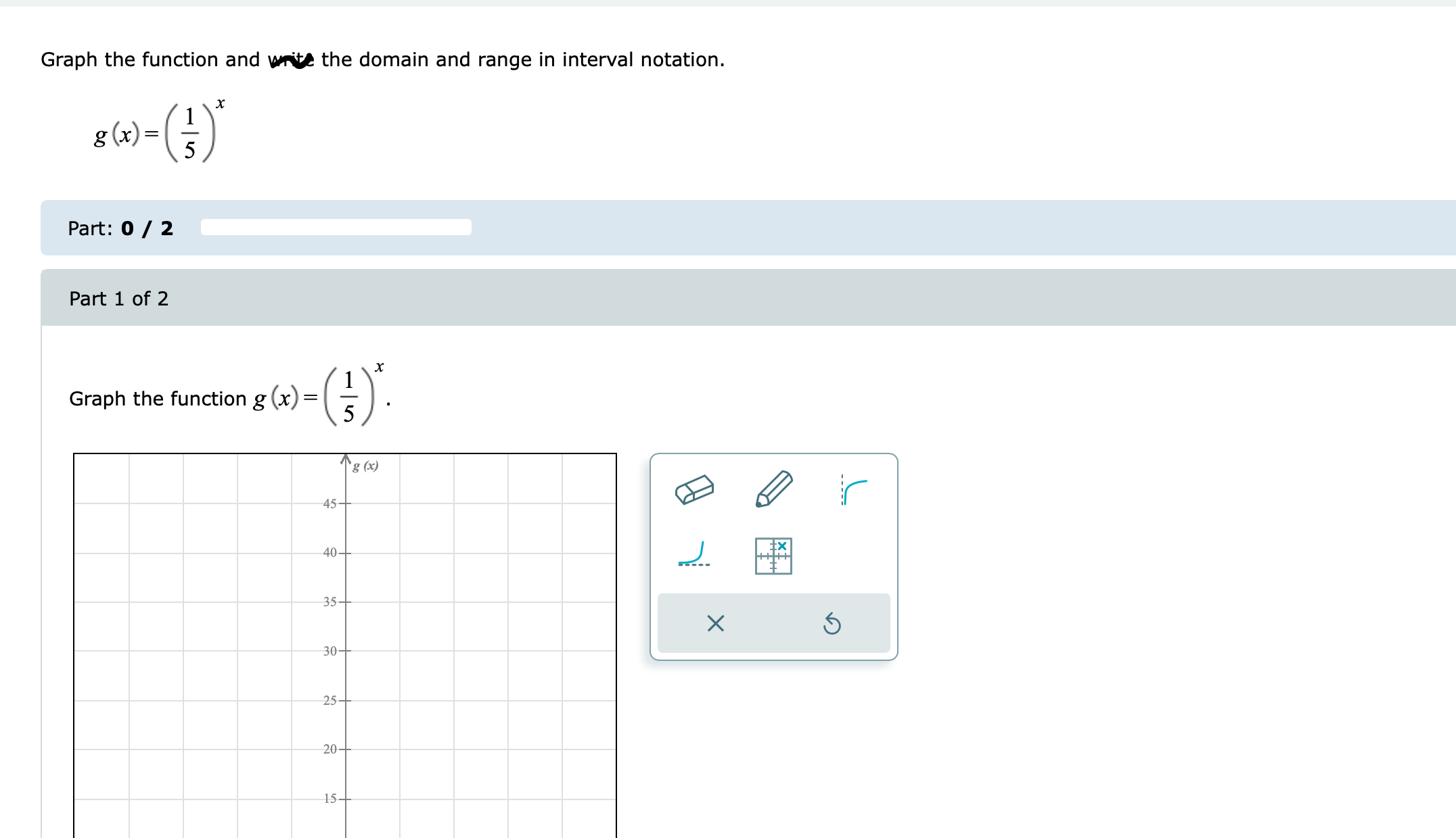 the domain and range in interval notation. f (x) =3* Part: 0
