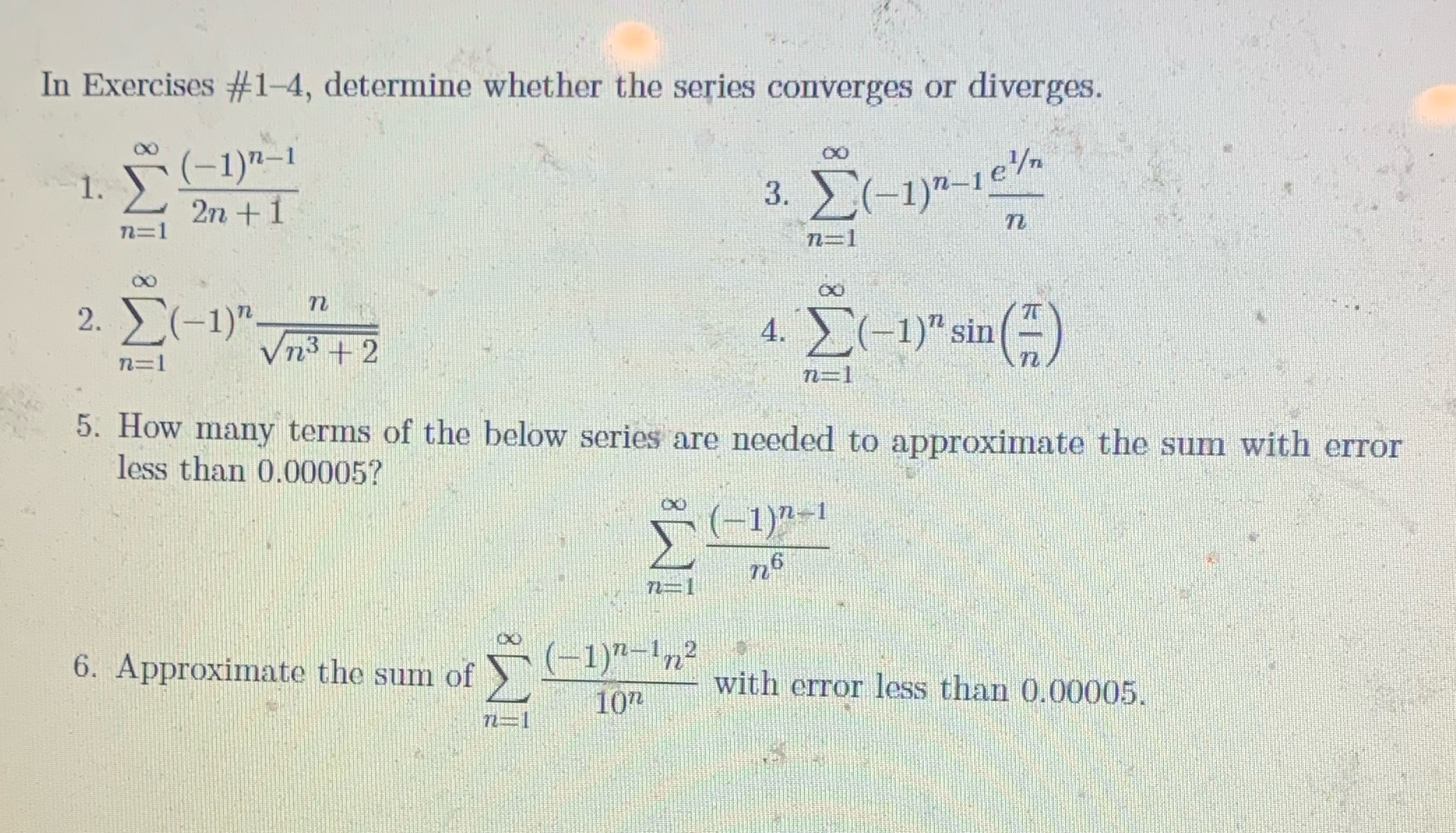 work thank youGiven Answers:1: convergent2: convergent3: convergent4: convergent 5: 5 terms In