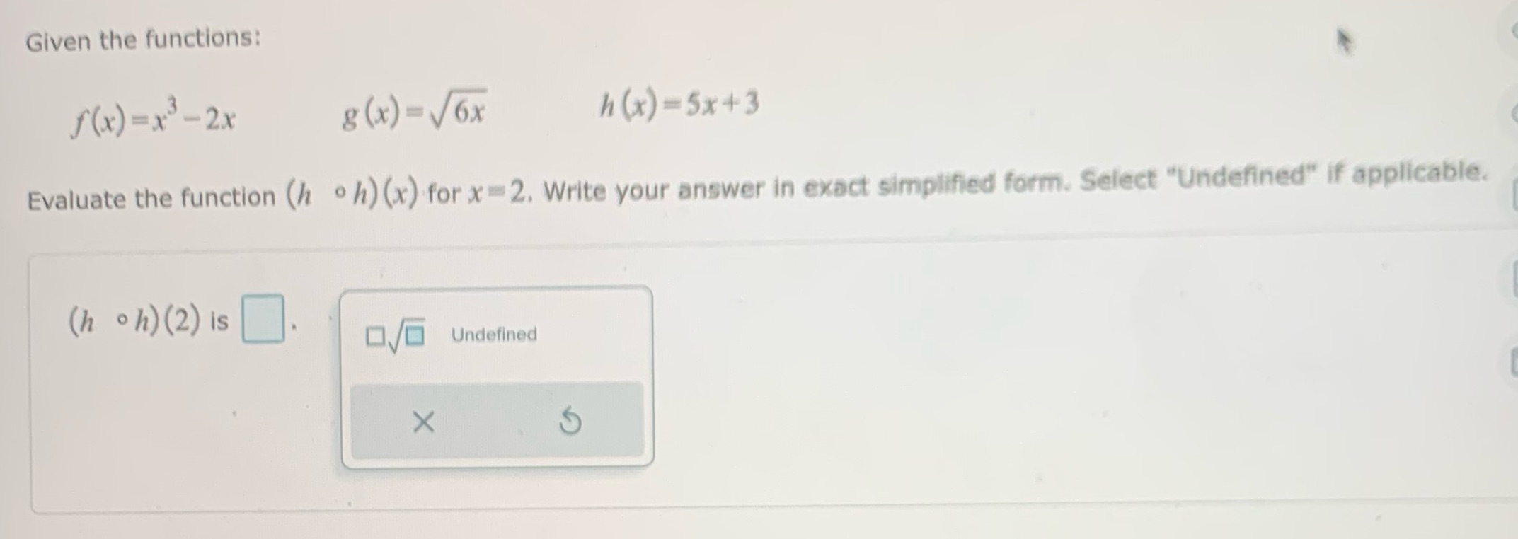 Given the functions: f (x ) = x- 2x 8 (x)