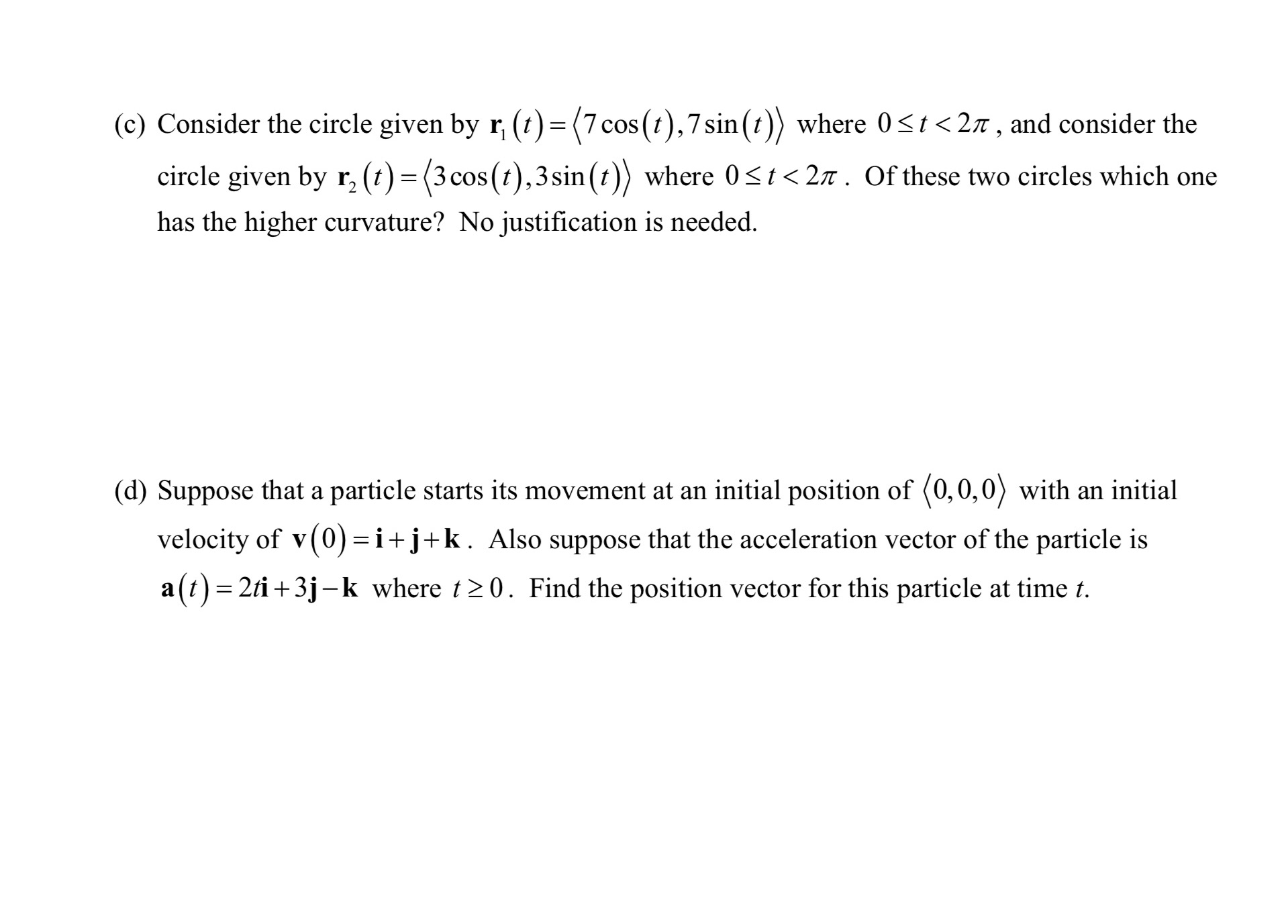 (c) Consider the circle given by rl (t) < 7 where 0