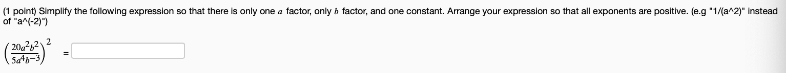 one a factor, only b factor, and one constant. Arrange your expression