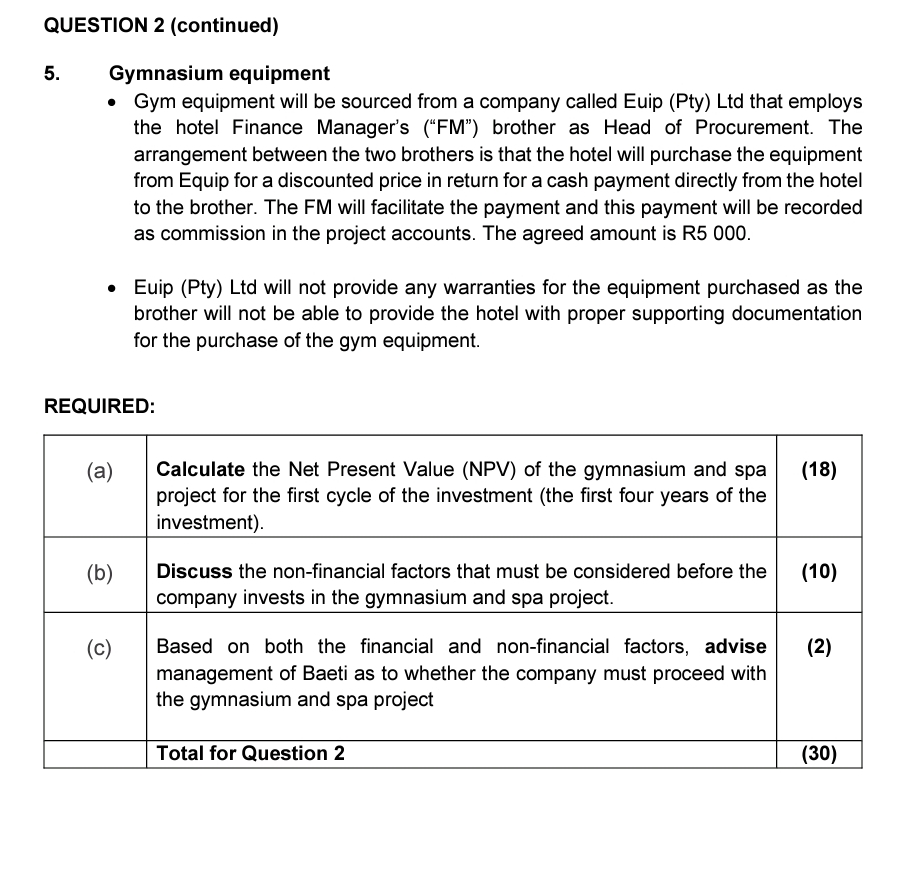  QUESTION 2(30 MARKS) Baeti (Pty) Ltd, a company in the hospitality