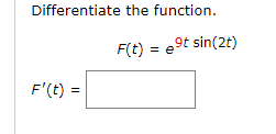 Differentiate the function. gt sin(2t)