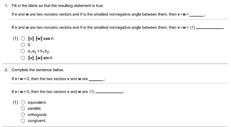 w =0, then the two vectors v and w are (1) _