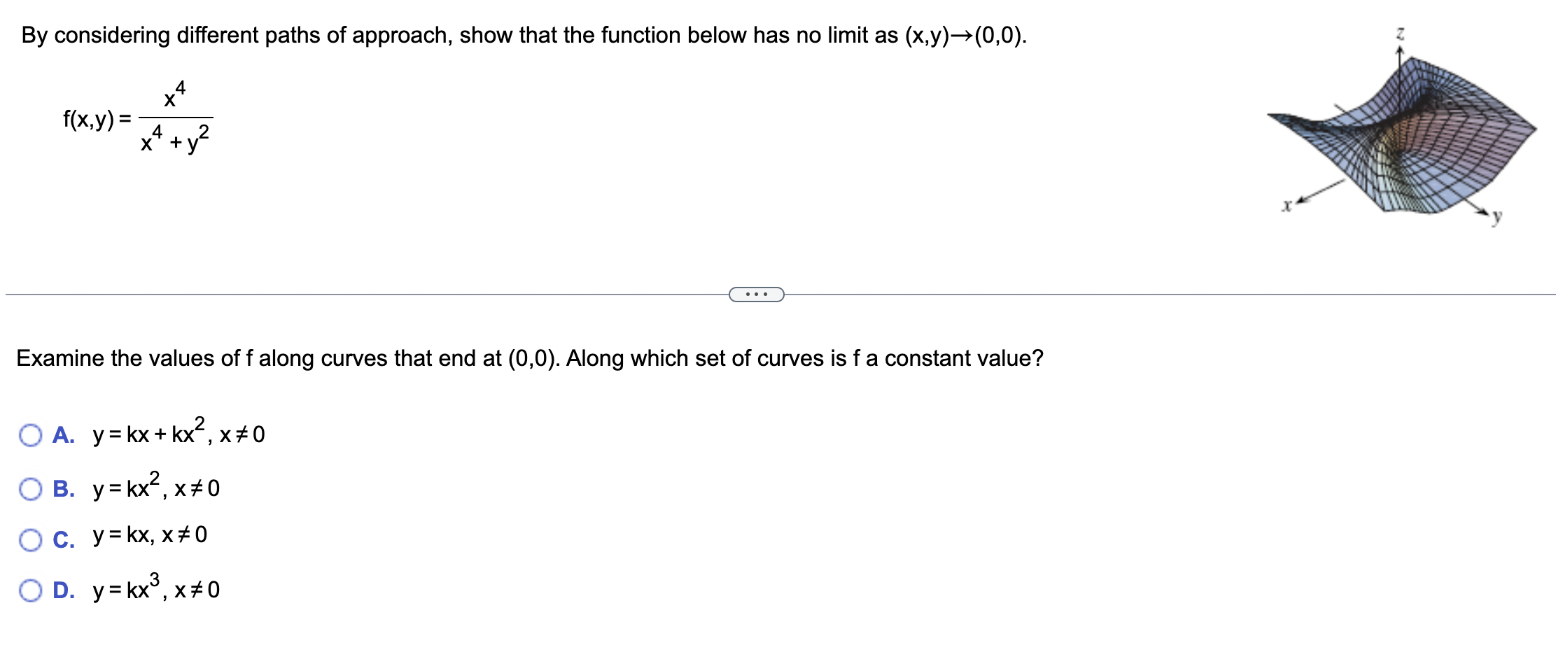  By considering different paths of approach, show that the function below