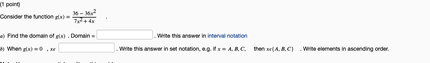 7?- + 4x a) Find the domain 01 g(x) . Domain :