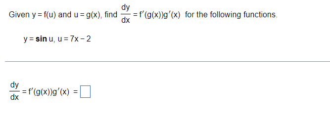 f'(g(x))g'(x) for the following functions. dx y = sin u, u =