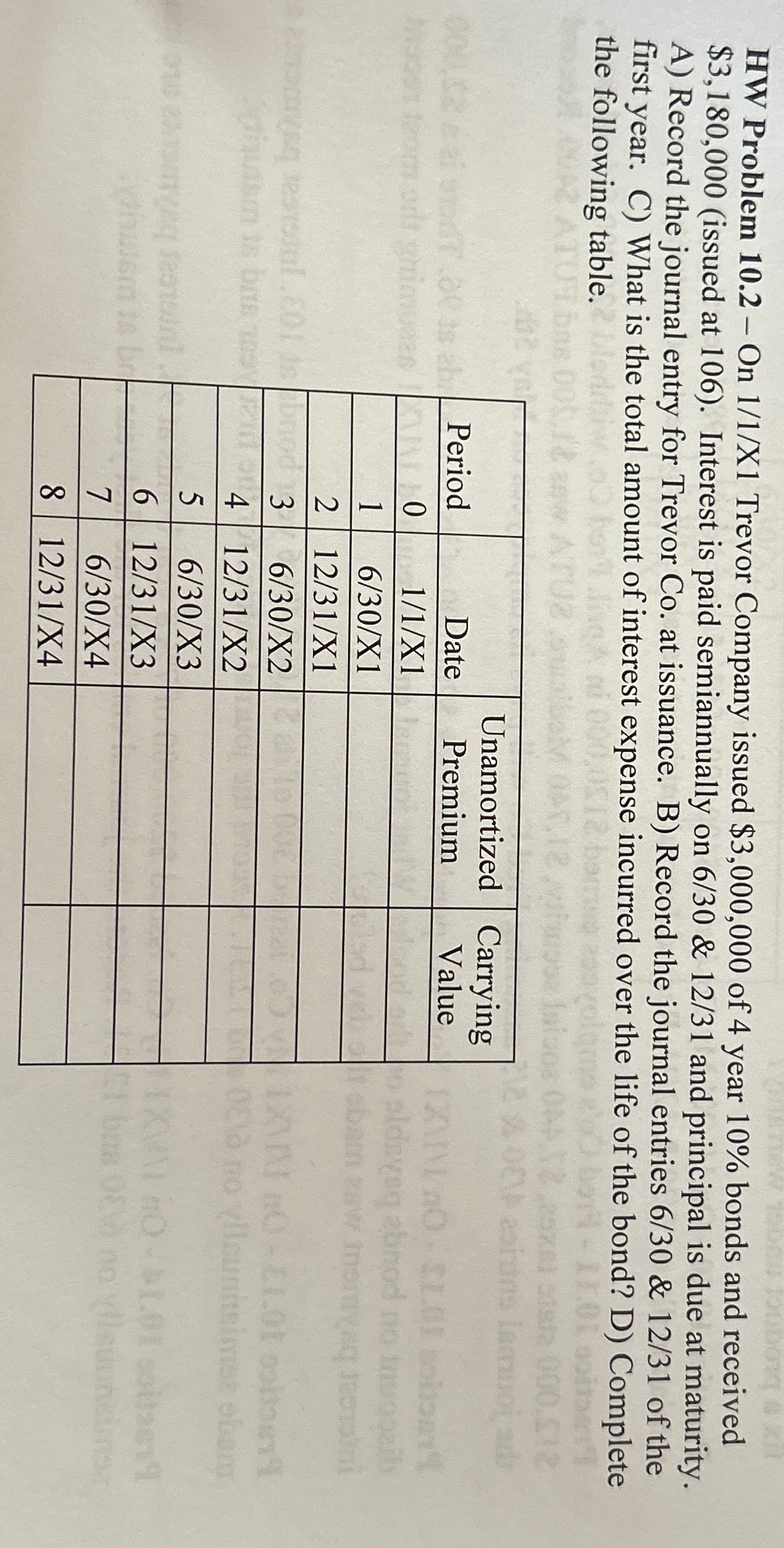 year 10% bonds and received $3,180,000(issued at 106). Interest is paid semiannually